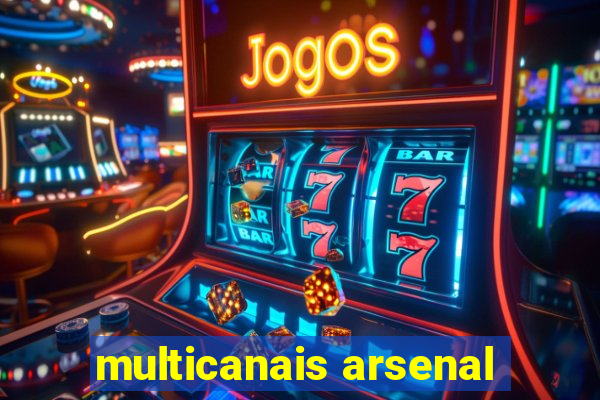 multicanais arsenal